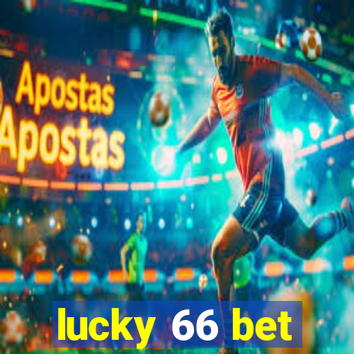 lucky 66 bet